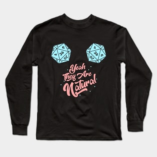 DND Yeah They are Natural Long Sleeve T-Shirt